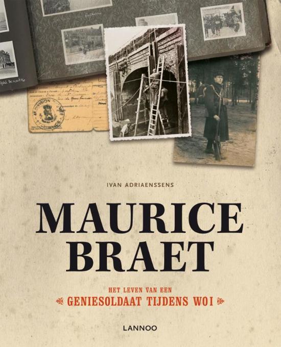 Maurice Braet / het leven van een geniesoldaat tijdens WO I