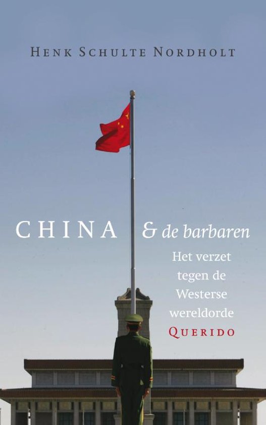 China en de barbaren / Het verzet tegen de westerse wereldorde
