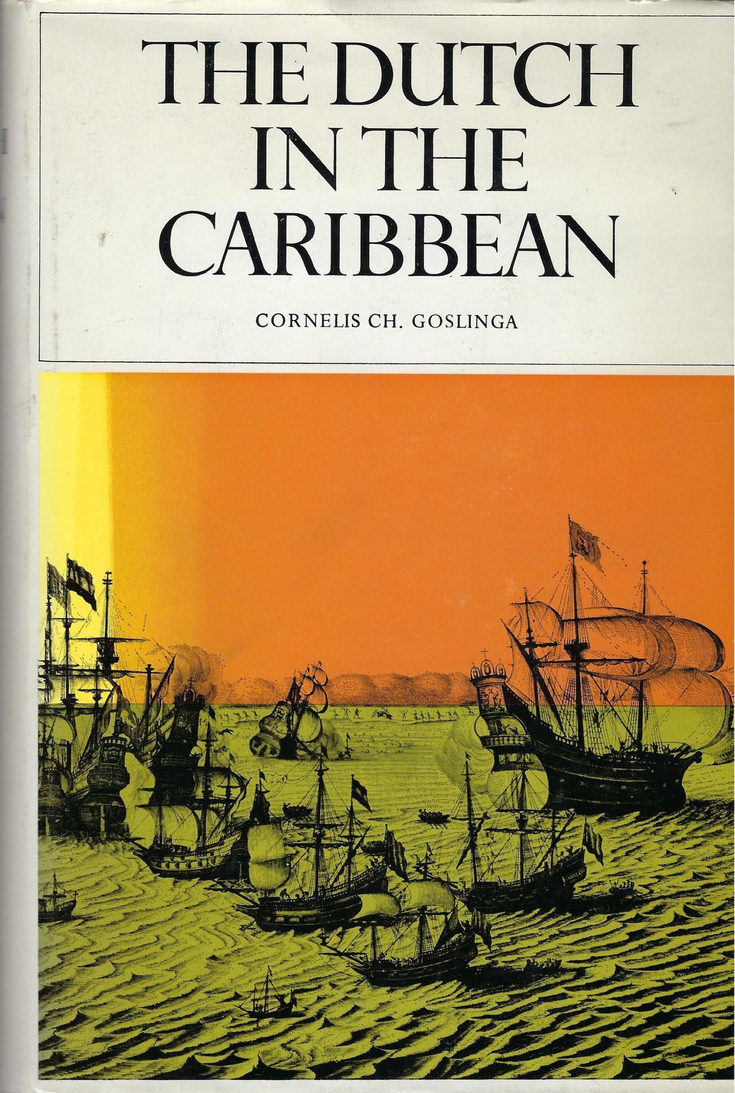 The Dutch in the Caribbean / On the wild coast 1580-1680