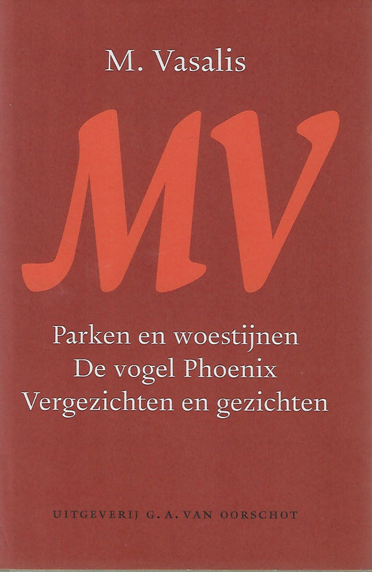 Parken en woestijnen/De vogel Phoenix/Vergezichten en gezichten