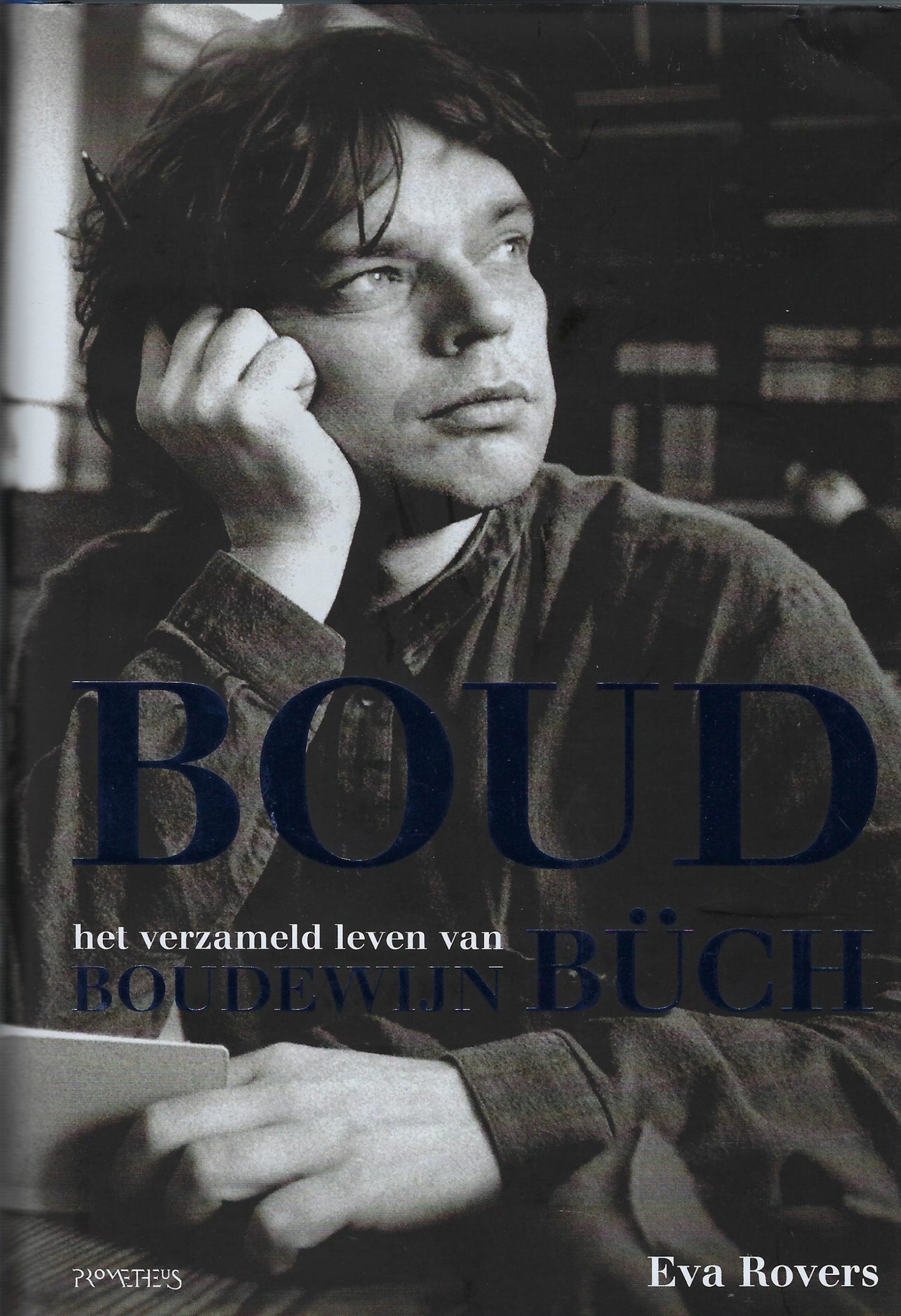 Boud - Het verzameld leven van Boudewijn Buch (1948-2002)