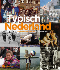 Typisch Nederlands / tradities en trends in Nederland