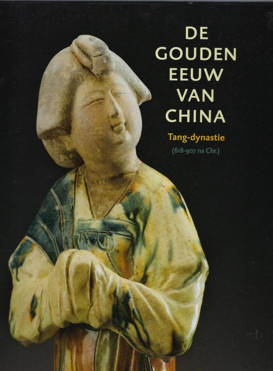 De gouden eeuw van China / tang-dynastie (618-907 na chr.)