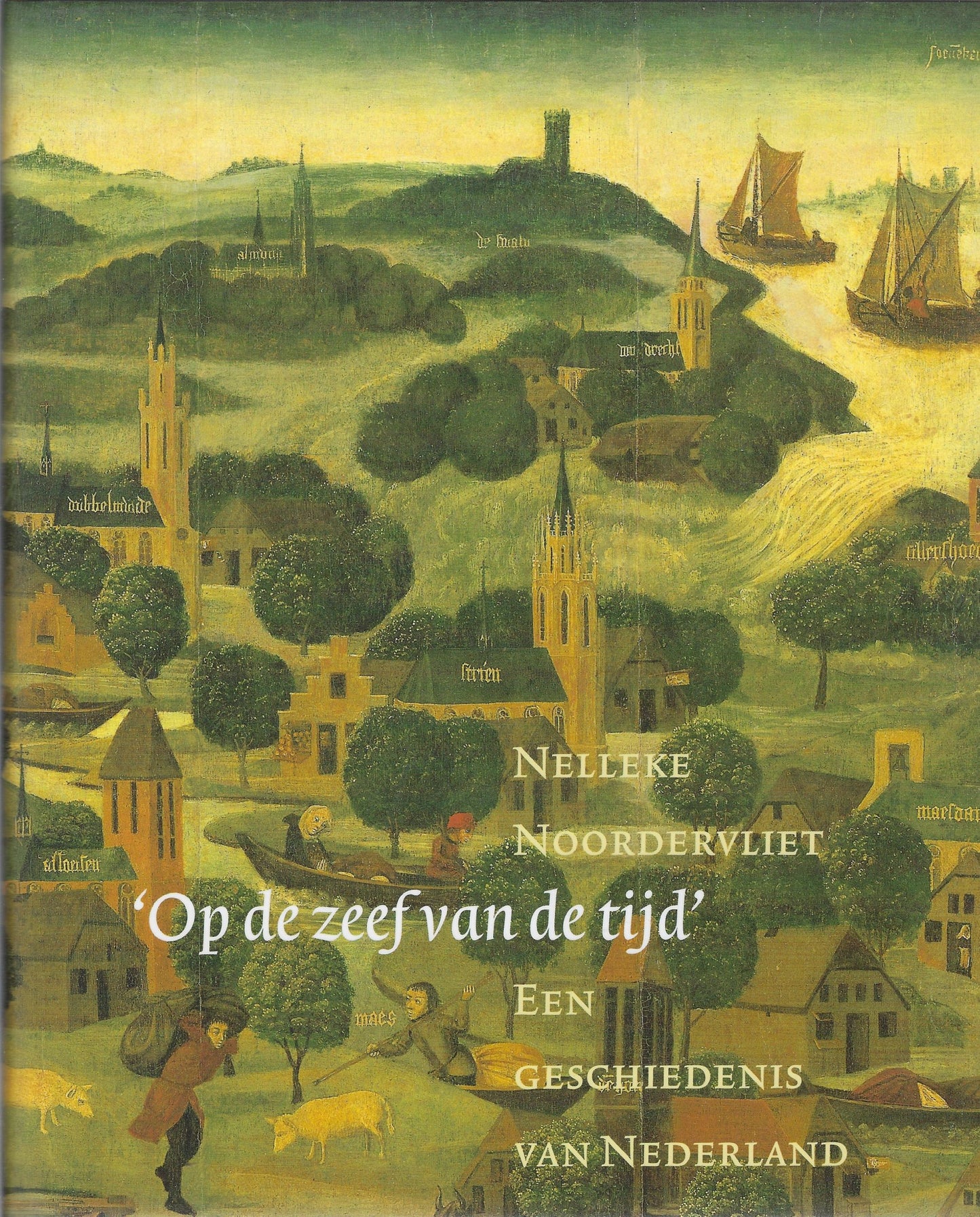 'Op de zeef van de tijd' / een geschiedenis van Nederland