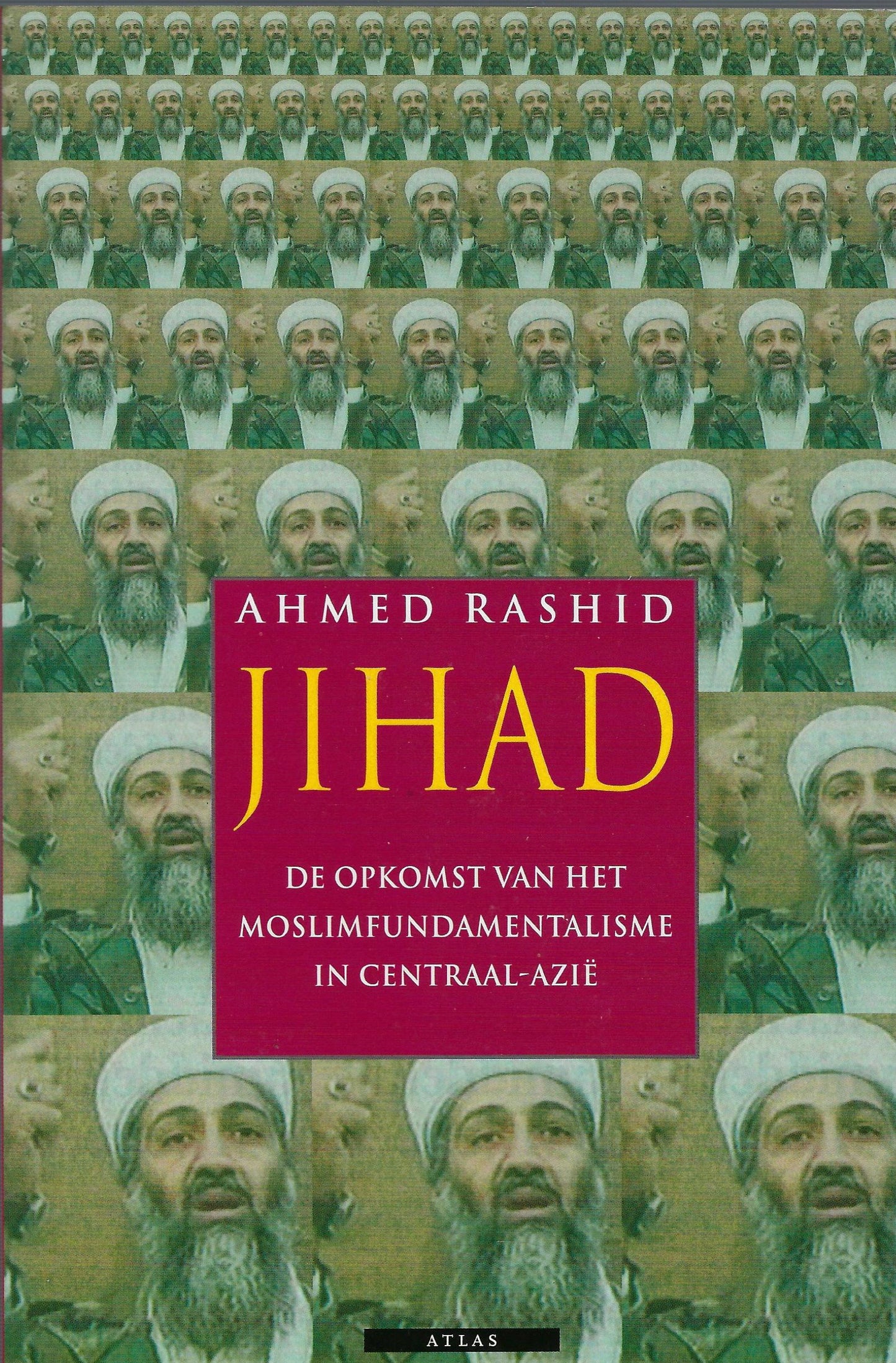 Jihad / de opkomst van het moslimfundamentalisme in Centraal-Azie