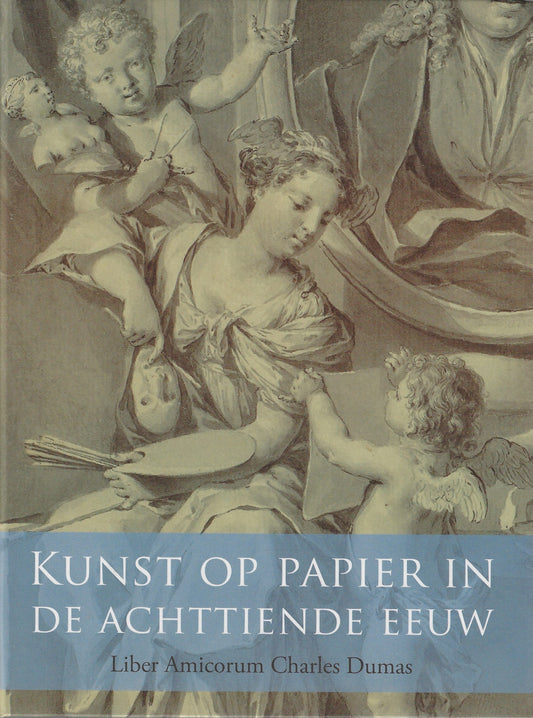 Kunst op papier in de achttiende eeuw (Oplage 400)
