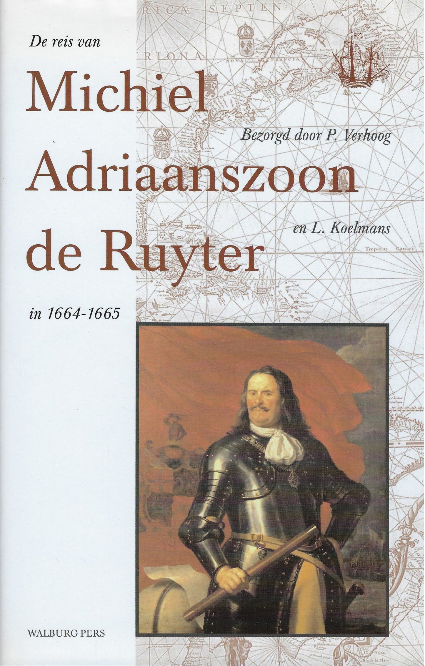 De reis van Michiel Adriaanszoon De Ruyter in 1664-1665