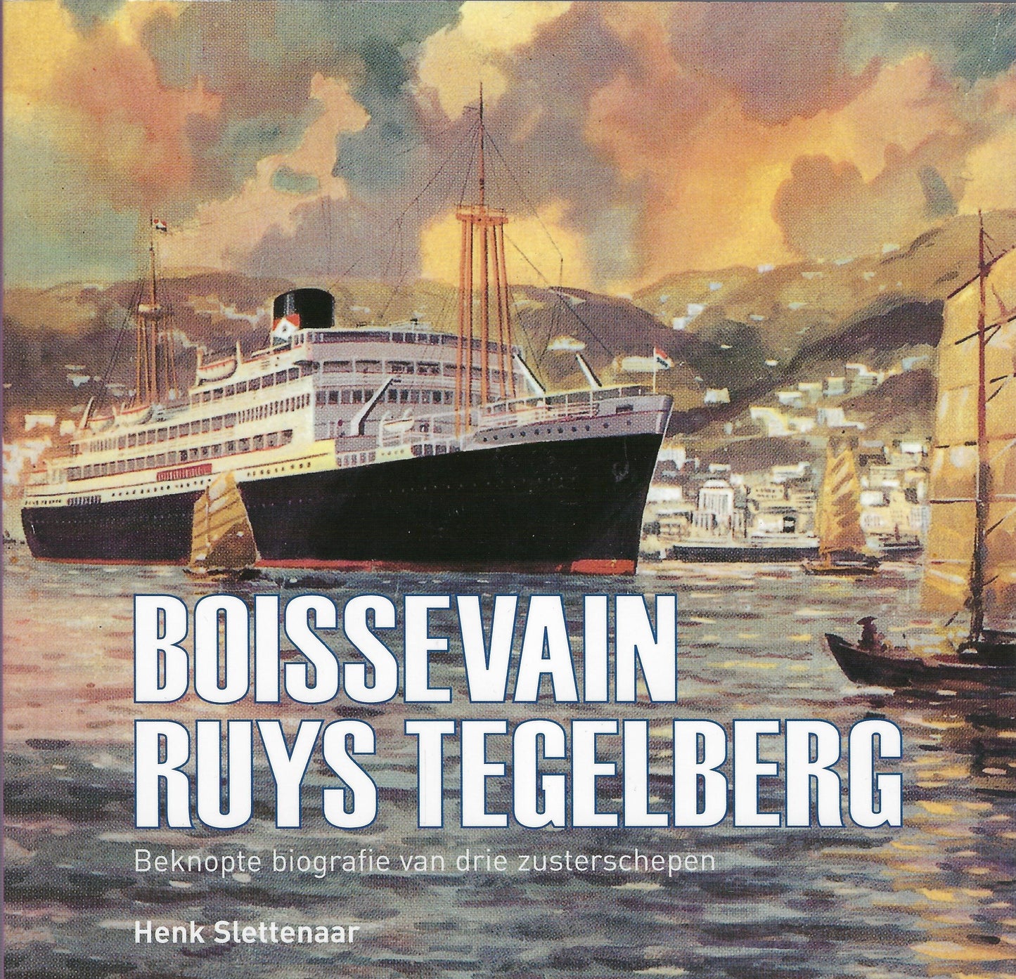 Boissevain Ruys Tegelberg / beknopte biografie van drie zusterschepen