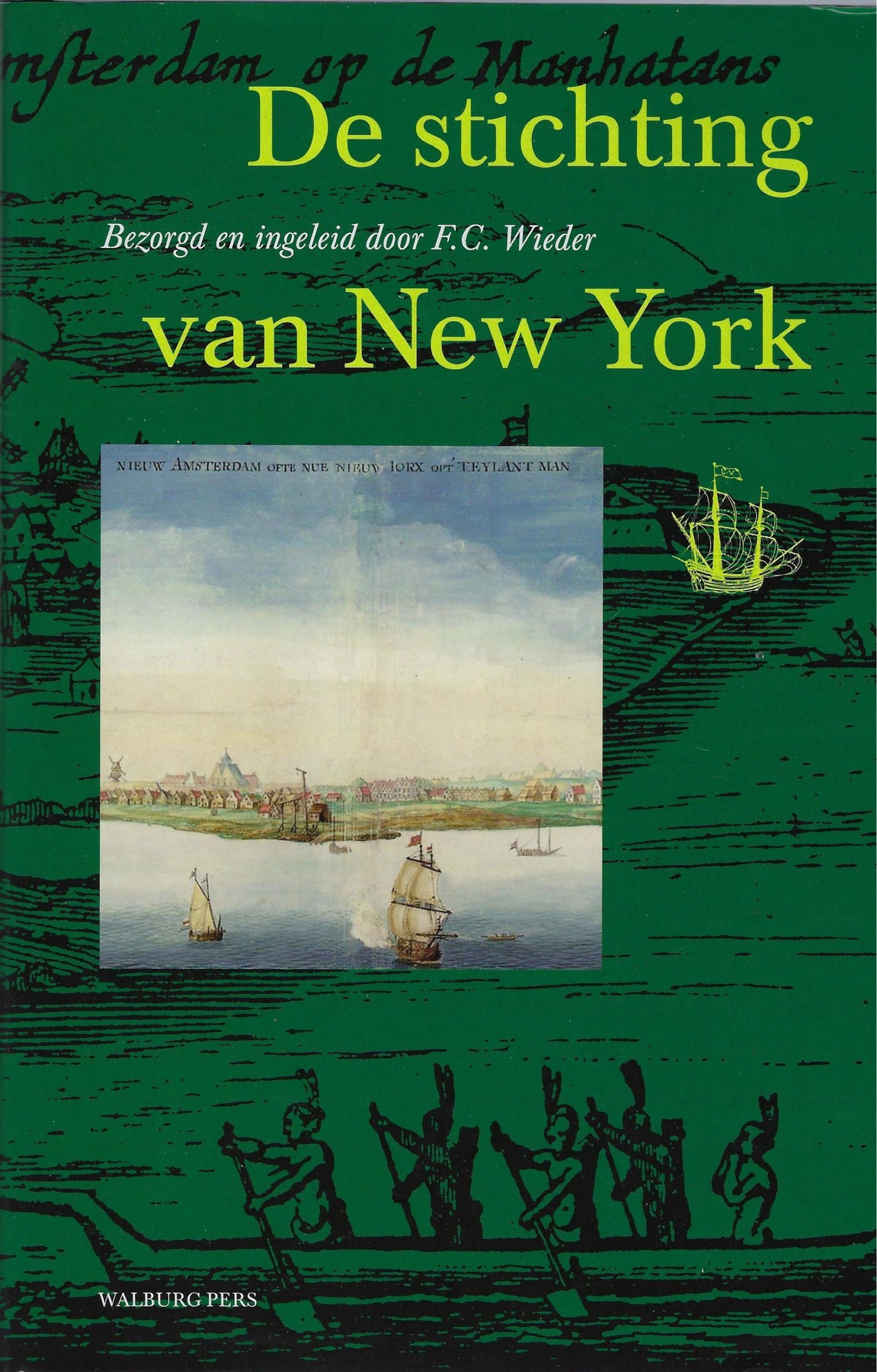 De stichting van New York in juli 1625