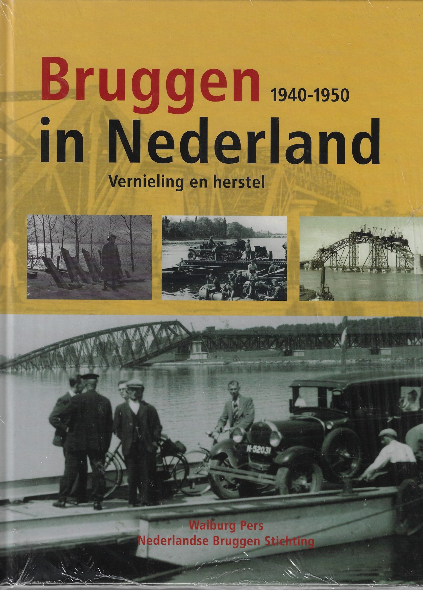 Bruggen in Nederland 1940-1950 / Vernieling en herstel