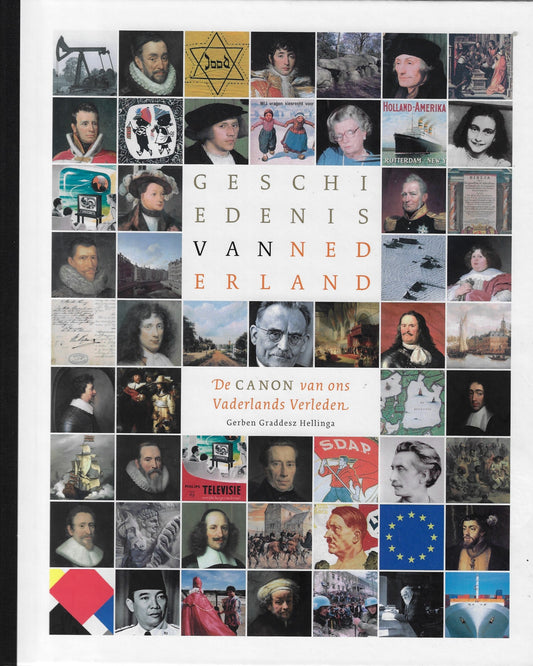 Geschiedenis van Nederland - De canon van ons Vaderlands Verleden * Het eerste boek met Layar... / de canon van ons vaderlands verleden