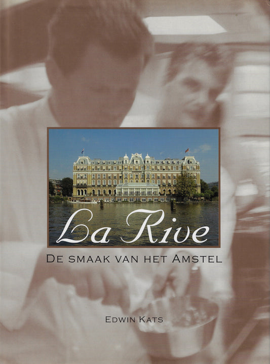 La Rive - de smaak van het Amstel