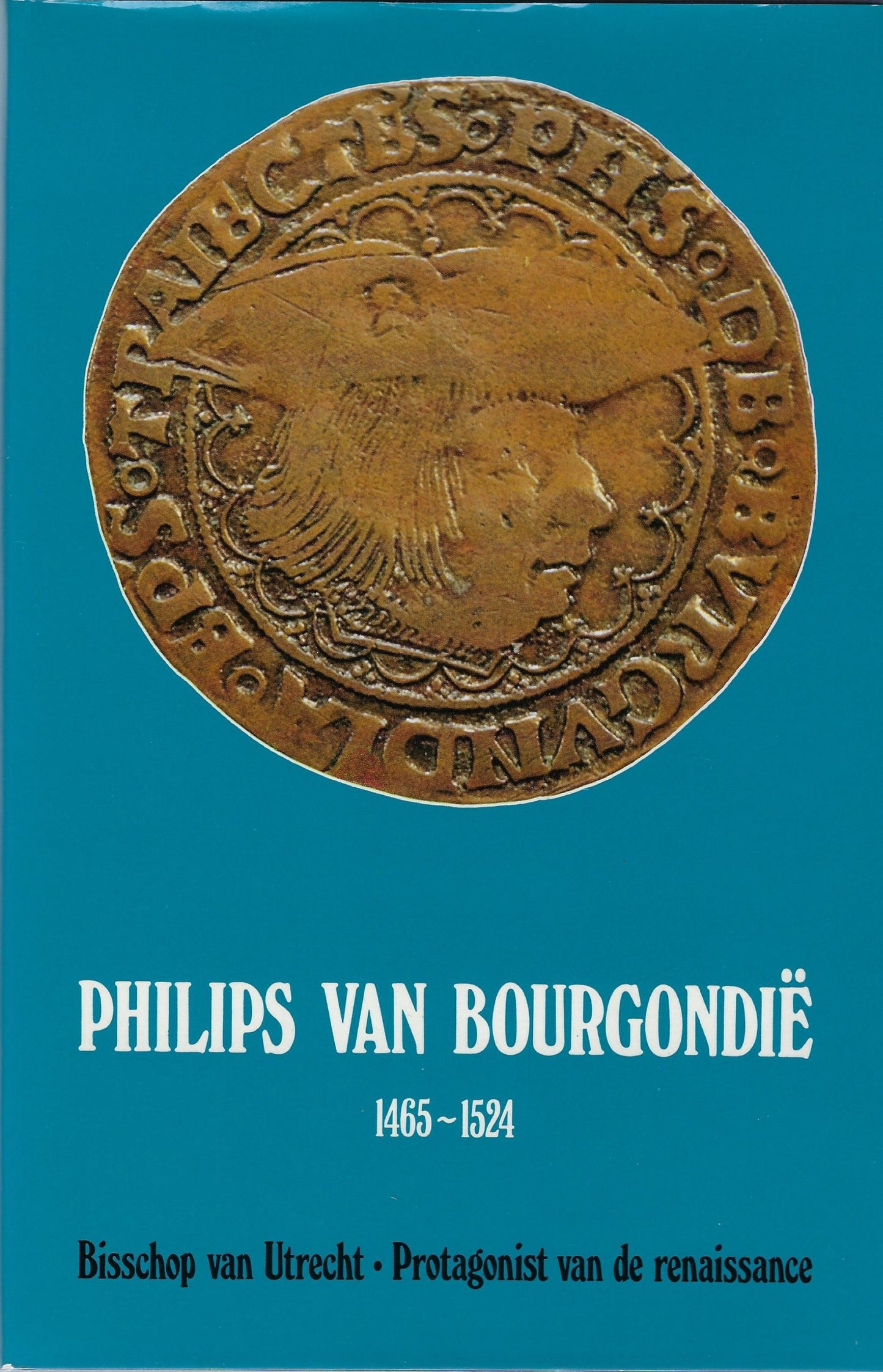 Philips van Bourgondië 1465-1524
