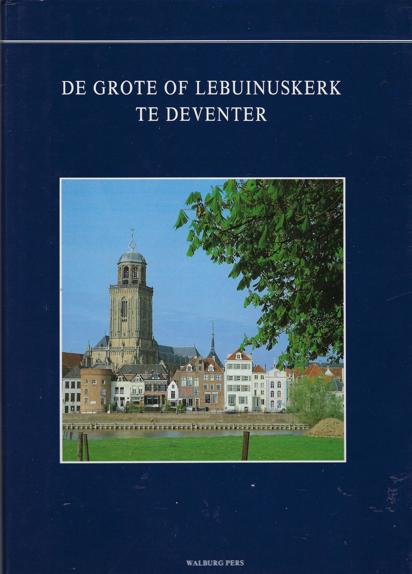 De grote of Lebuinuskerk te Deventer
