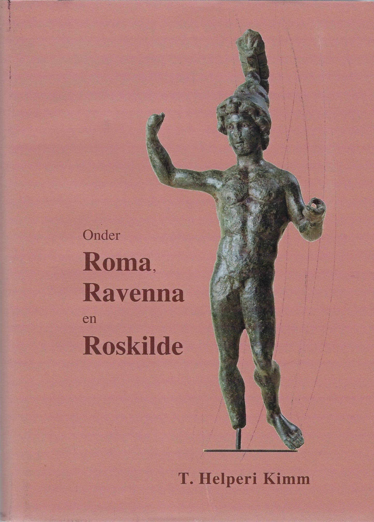 Onder Roma, Ravenna en Roskilde