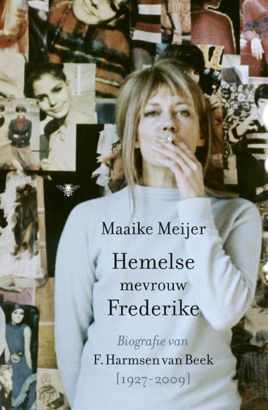 Hemelse mevrouw Frederike / Biografie van Fritzi Harmsen van Beek (1927-2009)