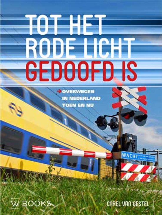 Tot het rode licht gedoofd is, overwegen in Nederland toen en nu.