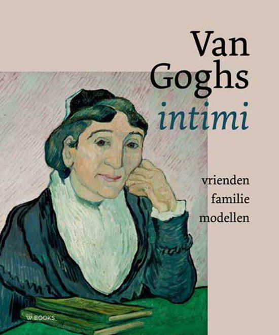 Van Goghs intimi / Vrienden, familie, modellen