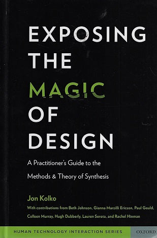 Exposing the Magic of Design / A Practitioner's Guide to the Methods and Theory of Synthesis