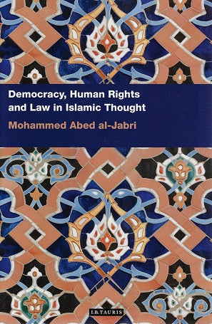 Democracy, Human Rights and Law in Islamic Thought