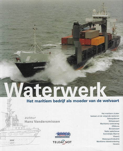 Waterwerk / het maritiem bedrijf als moeder van de welvaart