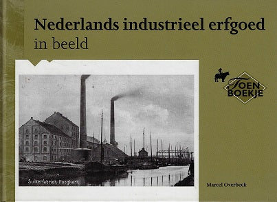 Nederland industrieel erfgoed in beeld