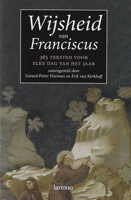 Wijsheid van Franciscus / 365 teksten voor elke dag van het jaar