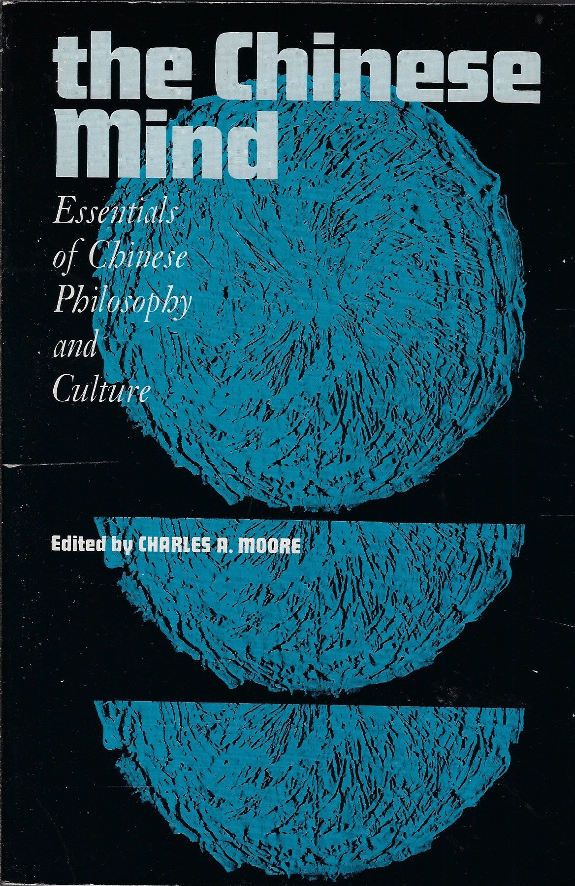 The Chinese Mind / Essentials of Chinese Philosophy and Culture