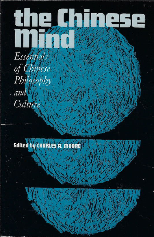 The Chinese Mind / Essentials of Chinese Philosophy and Culture