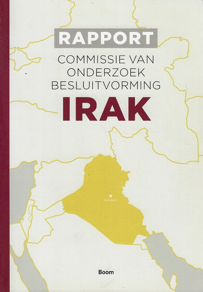 Rapport Commissie van onderzoek besluitvorming Irak