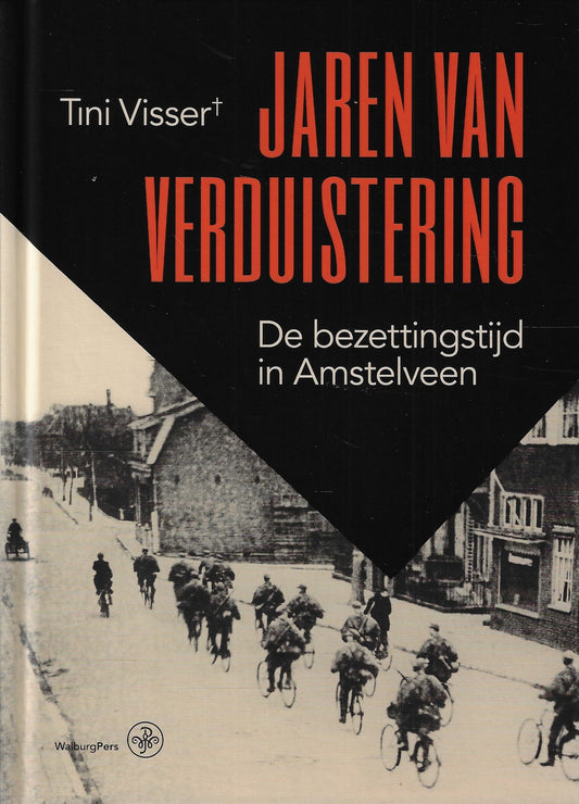 Jaren van verduistering / de bezettingstijd in Amstelveen