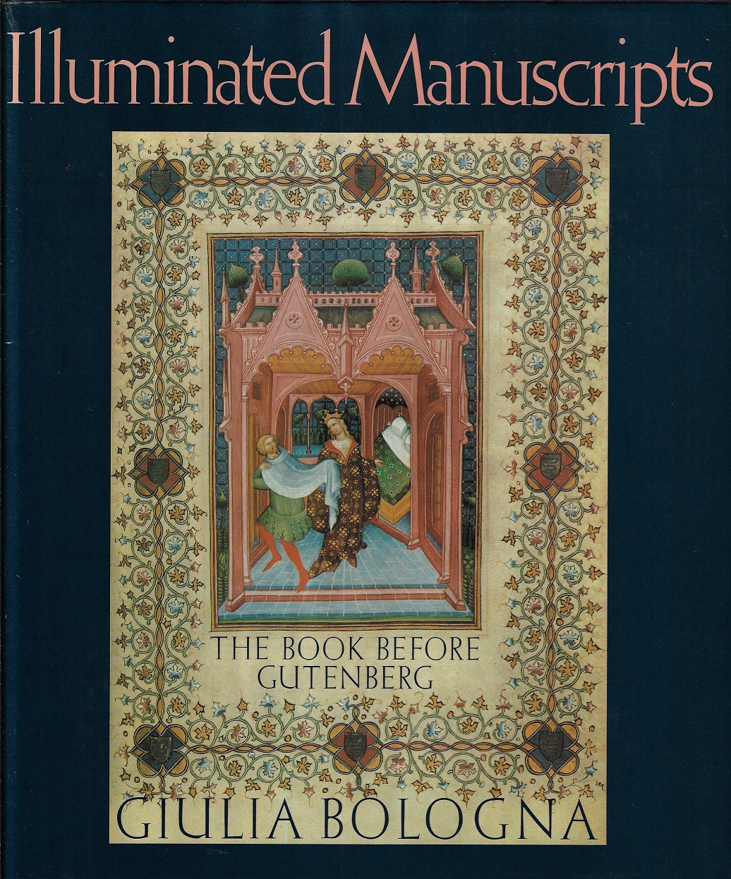 Illuminated Manuscripts - The book before Gutenberg