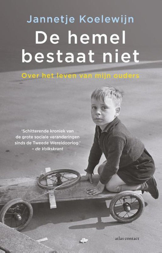 De hemel bestaat niet / over het leven van mijn ouders