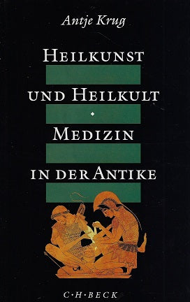 Heilkunst und Heilkult / medizin in der antike