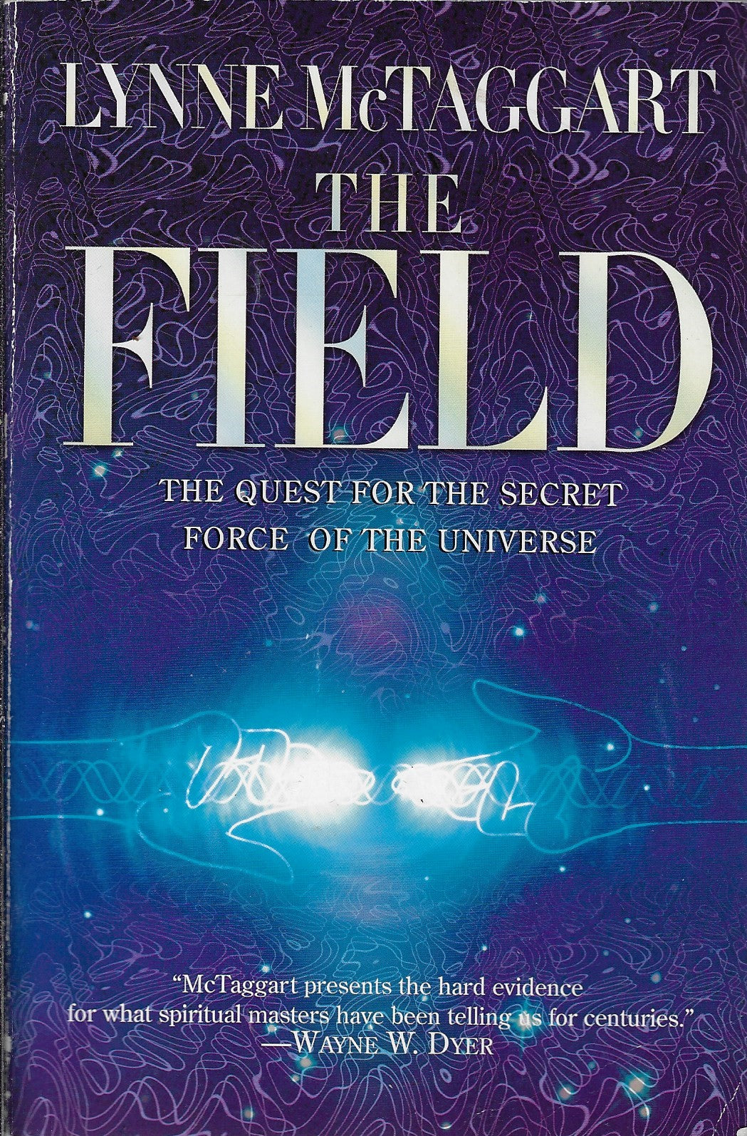 The Field / The quest for the secret force of the universe