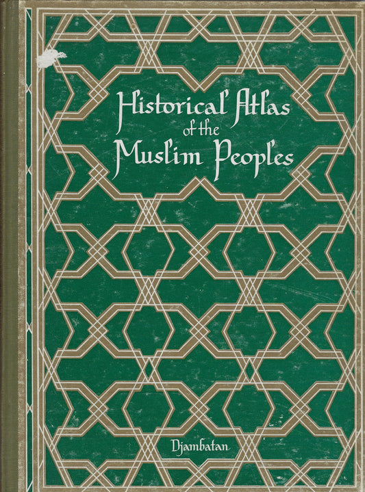 Historical Atlas of the Muslim Peoples