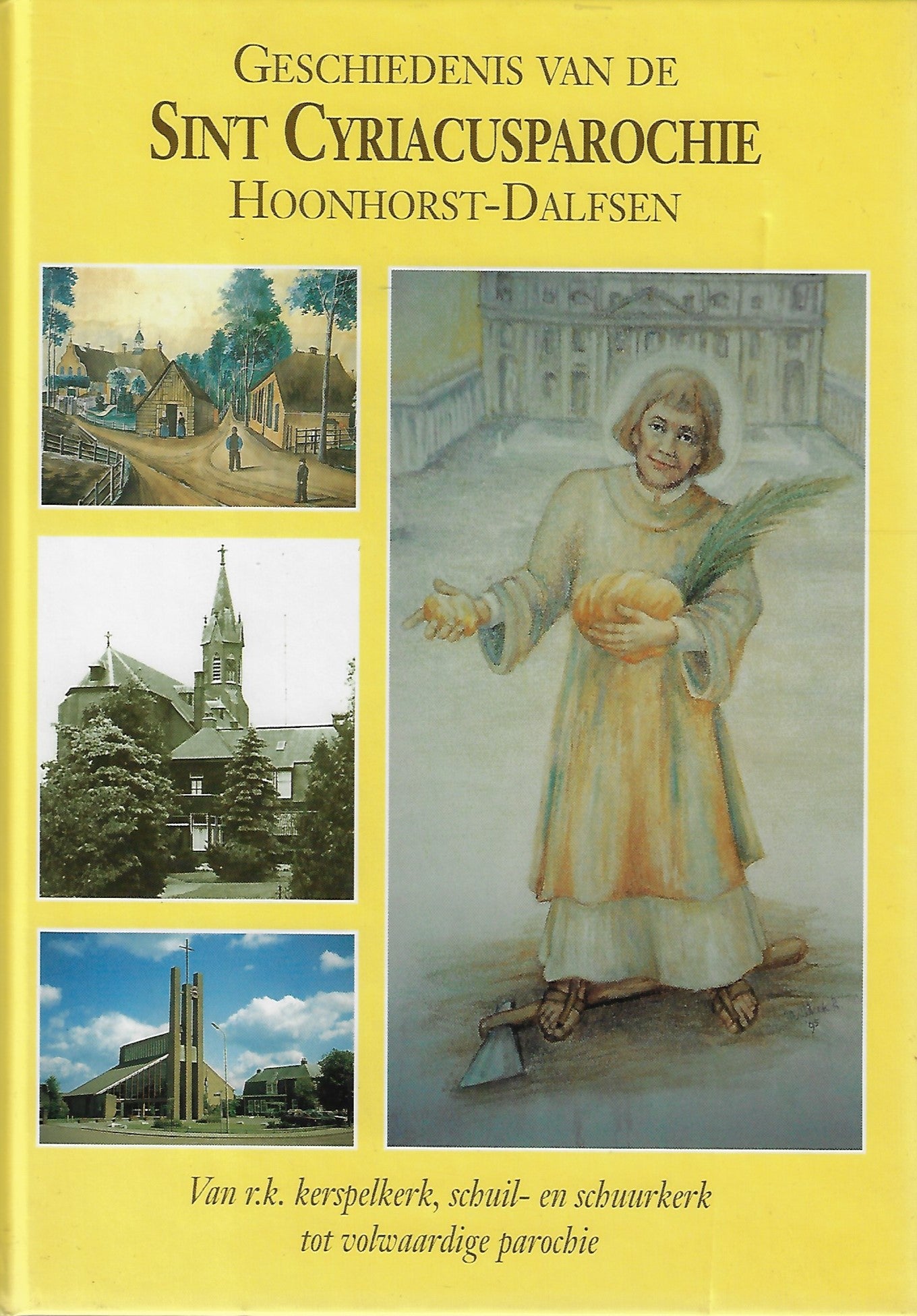 Geschiedenis van de Sint Cyriacusparochie Hoonhorst-Dalfsen