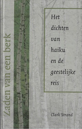 Het dichten van haiku en de geestelijke reis