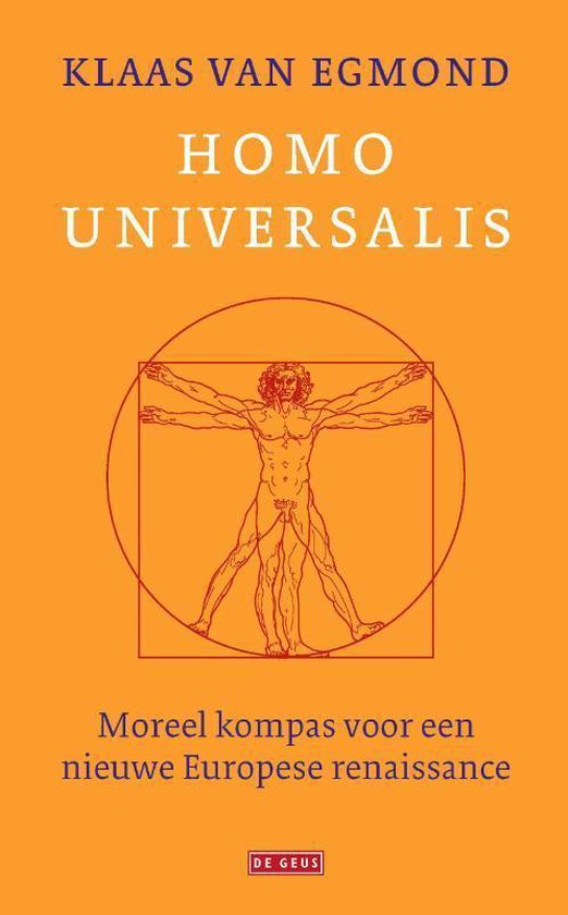 Homo universalis / Moreel kompas voor een nieuwe Europese renaissance