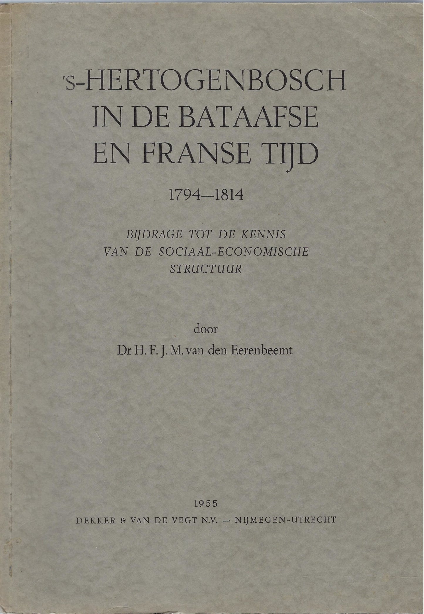 's-Hertogenbosch in de Bataafse en Franse tijd 1794-1814