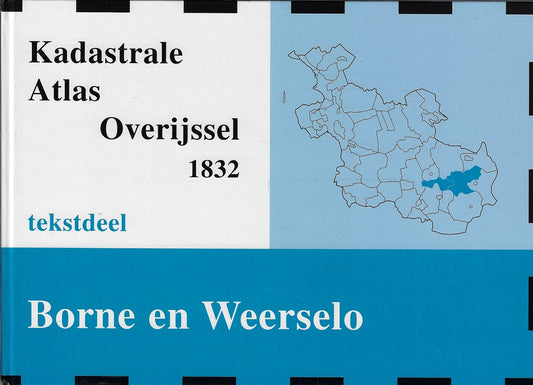 Kadastrale Atlas Overijssel 1832 Borne &amp; Weerselo (2 delen)