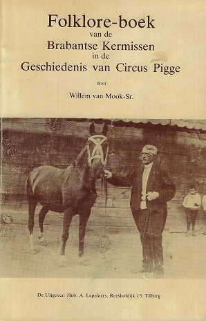 Folklore-boek van de Brabantse Kermissen in de Geschiedenis van Circus Pigge