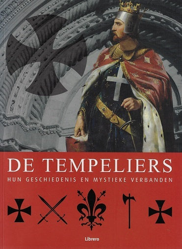De tempeliers / hun geschiedenis en mystieke verbanden