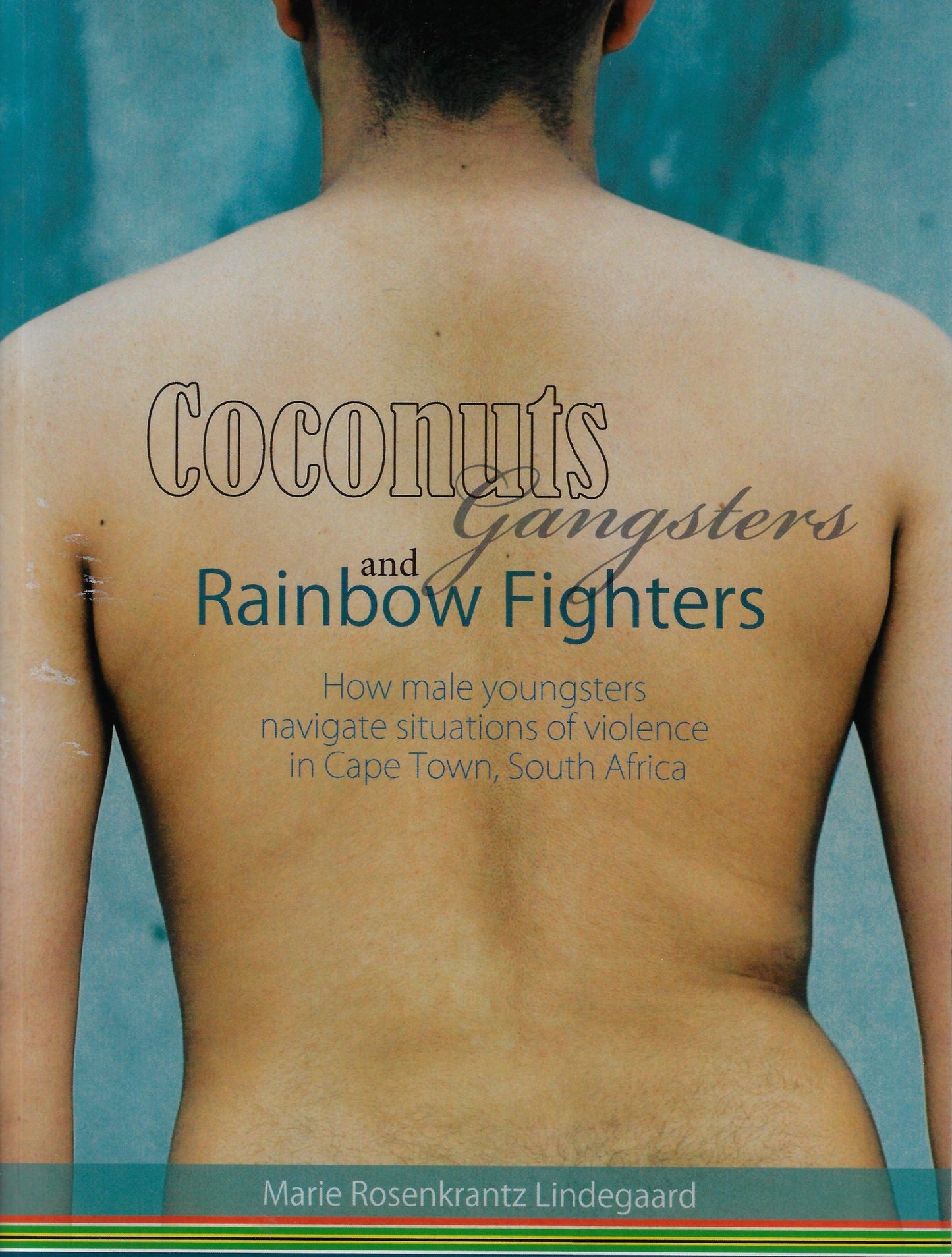Coconuts gangsters and Rainbow fighters