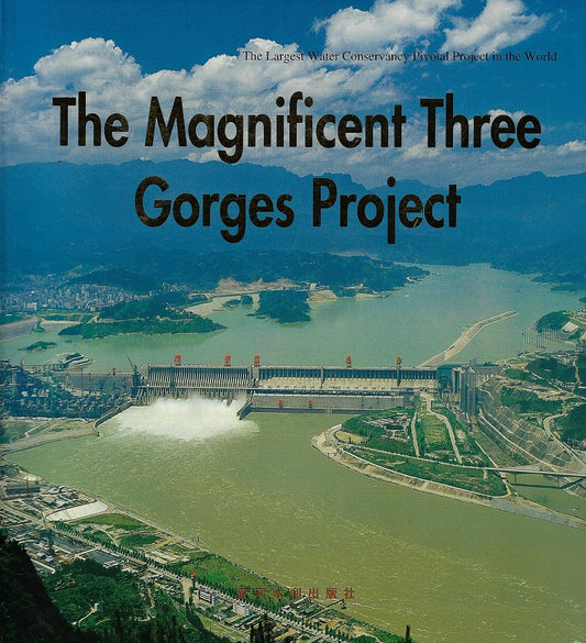 The Magnificent Three Gorges Project