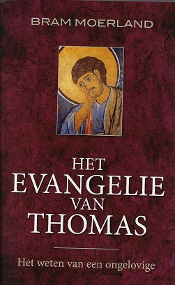 Het Evangelie van Thomas / het weten van een ongelovige