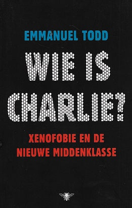Wie is Charlie? / xenofobie en de nieuwe middenklasse