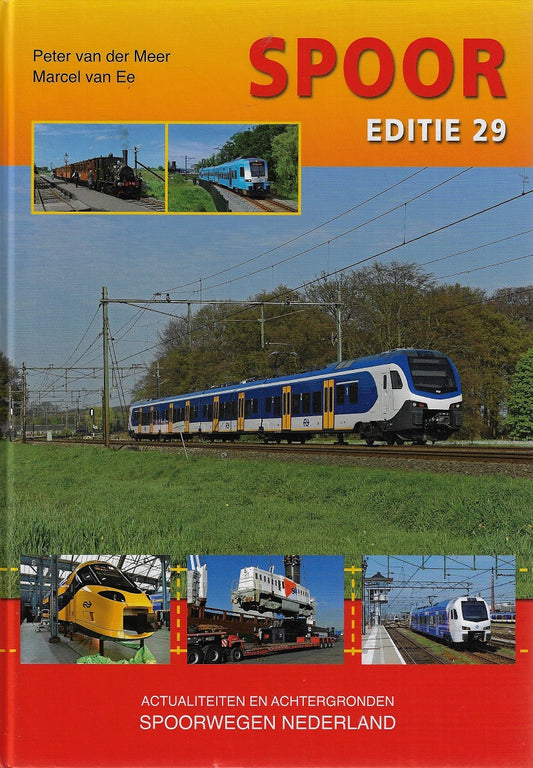 Spoor Editie 29 - Actualiteiten en achtergronden Spoorwegen Nederland 2017