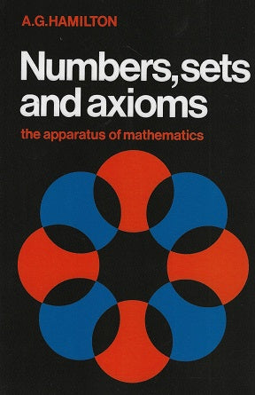 Numbers, Sets and Axioms / The Apparatus of Mathematics