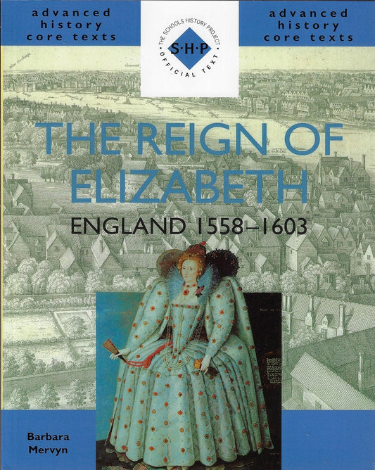 The Reign of Elizabeth: England 1558-1603 / England 1558- 1603